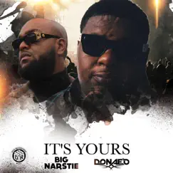 It's Yours - Single by Big Narstie & Donae'o album reviews, ratings, credits