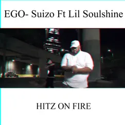 Ego (feat. Lil soulshine) - Single by Suizo album reviews, ratings, credits