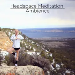 Headspace Meditation Ambience by White Noise Meditation & Meditation Awareness album reviews, ratings, credits