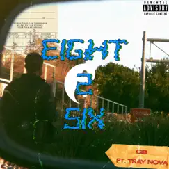 Eight2six (feat. Tray Nova) Song Lyrics