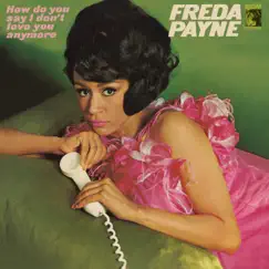 How Do You Say I Don't Love You Anymore by Freda Payne album reviews, ratings, credits