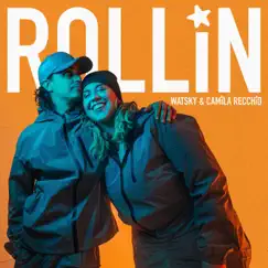 ROLLIN - Single by Watsky & Camila Recchio album reviews, ratings, credits