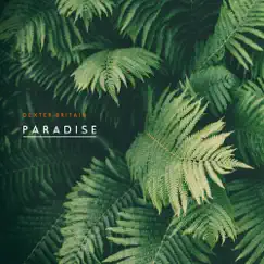 Paradise - EP by Dexter Britain album reviews, ratings, credits