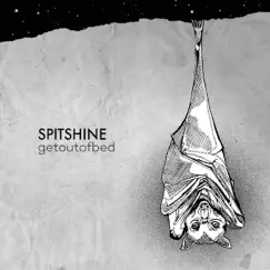 Get out of Bed - EP by Spitshine album reviews, ratings, credits