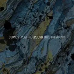 Thru the Ages II by Sounds from the Ground album reviews, ratings, credits