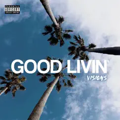 Good Livin' - Single by Visions album reviews, ratings, credits