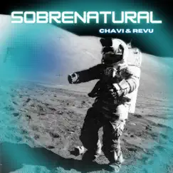 Sobrenatural - Single by Chavi & Revu album reviews, ratings, credits