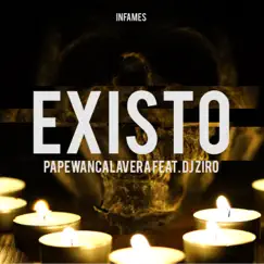 Existo (feat. DJ Ziro) - Single by Papewancalavera album reviews, ratings, credits