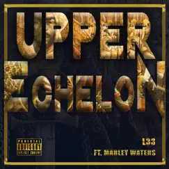 Upper Echelon - Single by Lee3 & Marley Waters album reviews, ratings, credits