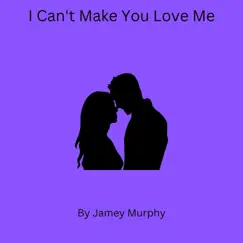 I Can't Make You Love Me (Revised) Song Lyrics