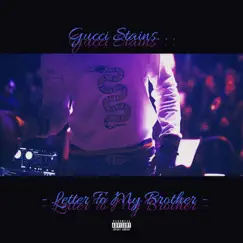 Gucci Stains. . . Letter to My Brother - Single by Monie Gee album reviews, ratings, credits