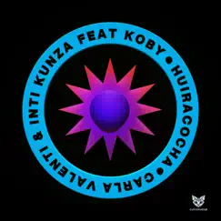 Huiracocha (feat. Koby) - EP by Carla Valenti & Inti Kunza album reviews, ratings, credits