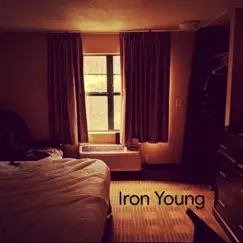There's a Bar at the End of Every Road of This Town - Single by Iron Young album reviews, ratings, credits
