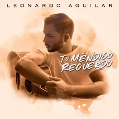 Tu Méndigo Recuerdo Song Lyrics