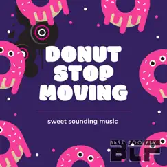 Donut Stop Moving - Single by DJ Tiny M album reviews, ratings, credits