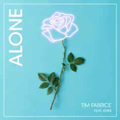 Alone (feat. Anni) - Single by Tim Fabrice album reviews, ratings, credits