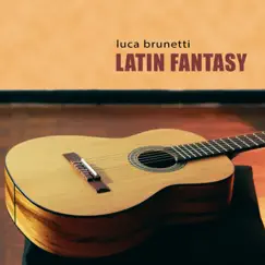 Latin Fantasy - EP by Luca Brunetti album reviews, ratings, credits