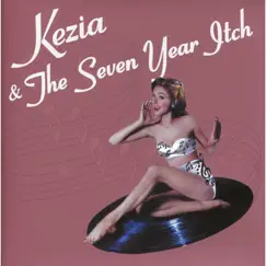 Kezia & the Seven Year Itch - EP by Kezia Nell album reviews, ratings, credits