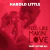 Feel Like Makin' Love (feat. Kiyem Ali) - Single album lyrics, reviews, download