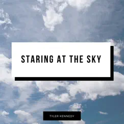 Staring at the Sky - Single by Tyler Kennedy album reviews, ratings, credits