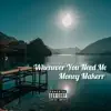 Whenever You Need Me - Single album lyrics, reviews, download