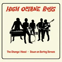 The Change I Need - Single by High Octane Boys album reviews, ratings, credits