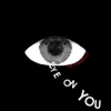 Eye on You - Single album lyrics, reviews, download