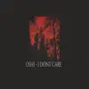I Dont Care - Single album lyrics, reviews, download