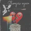 Strangers Again - Single album lyrics, reviews, download