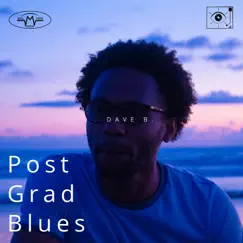 Post Grad Blues - Single by Dave B. album reviews, ratings, credits