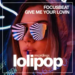 Give Me Your Lovin (Vip Dub Mix) Song Lyrics