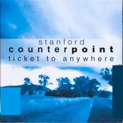 Ticket to Anywhere by Stanford Counterpoint album reviews, ratings, credits