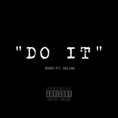 DO IT (feat. Jalon) - Single by Bino album reviews, ratings, credits