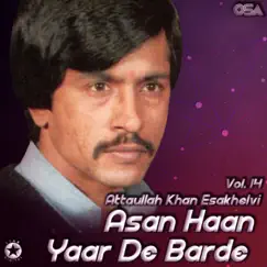 Asan Haan Yaar De Barde, Vol. 14 by Attaullah Khan Esakhelvi album reviews, ratings, credits