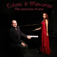 The nearness of you - Single by Echoes & Memories album reviews, ratings, credits