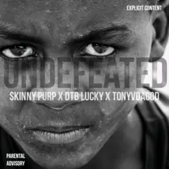 Undefeated (feat. DTB Lucky & $kinny Purp) - Single by Tonyvdagod album reviews, ratings, credits