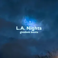 L.A. Nights - Single by Glasbak Beats album reviews, ratings, credits