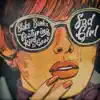 Sad Girl (feat. KirbLaGoop) - Single album lyrics, reviews, download