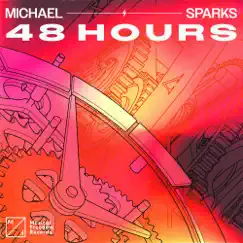 48 Hours (Radio edit) - Single by Michael Sparks album reviews, ratings, credits