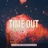 Time Out (Demo) - Single album lyrics, reviews, download