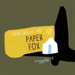There Was a Time - EP by Paper Fox album reviews, ratings, credits