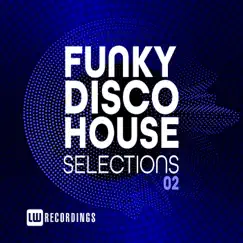 Funky Disco House Selections, Vol. 02 by Various Artists album reviews, ratings, credits