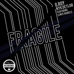 Fragile (feat. Lewis Daniels) [Original Radio Edit] Song Lyrics