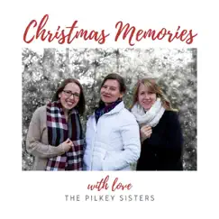 Christmas Memories by The Pilkey Sisters album reviews, ratings, credits