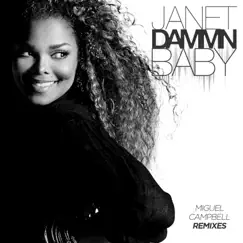 Dammn Baby (Miguel Campbell Remixes) - Single by Janet Jackson album reviews, ratings, credits