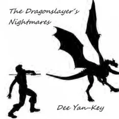 The Dragonslayer's Nightmares by Dee Yan-Key album reviews, ratings, credits