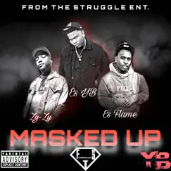 Masked Up (feat. ZyZy & Es Flame) Song Lyrics