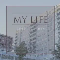 My Life - Single by Shosh & Inja album reviews, ratings, credits