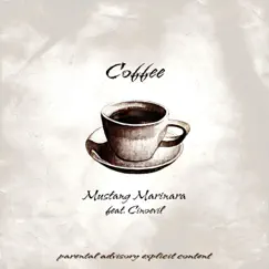 Coffee (feat. Cinoevil) - Single by Mustang Marinara album reviews, ratings, credits