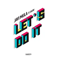 Let's Do It (feat. Ekow) - Single by Javi Mula album reviews, ratings, credits
